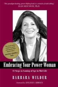 Embracing Your Power Woman: 11 Steps to Coming of Age in Mid-life
