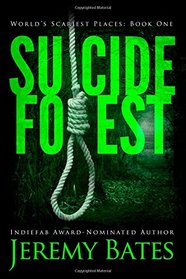 Suicide Forest (World's Scariest Places, Bk 1)