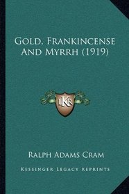 Gold, Frankincense And Myrrh (1919)