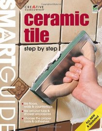 Smart Guide: Ceramic Tile, All New 2nd Edition: Step by Step