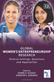 Global Women's Entrepreneurship Research: Diverse Settings, Questions and Approaches