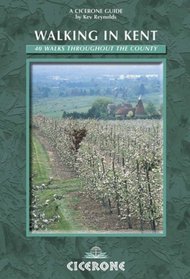 Walking in Kent: 40 Walks Throughout the County (Cicerone Guide)