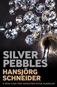 Silver Pebbles (Inspector Hunkeler, Bk 2)