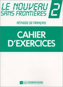 Lenouveau Sans Frontieres 2: Methode De Franciais : Cahier D'Exercices