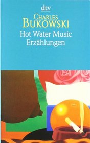 Hot Water Music - Erzhlungen