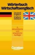 Worterbuch Wirtschaftsenglisch: Deutsch - Englisch / Englisch - Deutsch (German and English Edition)