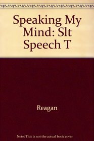 Speaking My Mind: Selected Speeches With Personal Reflections