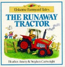 The Runaway Tractor (Farmyard Tales Readers)