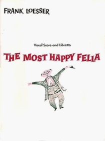 The Most Happy Fella: Vocal Score and Libretto (Piano/Vocal Score)
