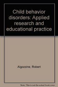 Child behavior disorders: Applied research and educational practice
