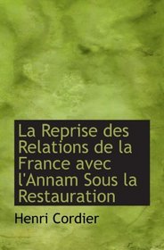 La Reprise des Relations de la France avec l'Annam Sous la Restauration
