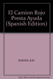 El Camion Rojo Presta Ayuda (Spanish Edition)