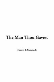 Man Thou Gavest