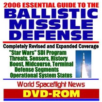 2006 Essential Guide to Ballistic Missile Defense (BMD) and Missile Defense Agency (MDA), 