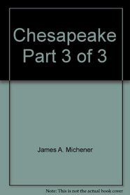 Chesapeake Part 3 of 3