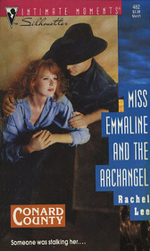 Miss Emmaline and the Archangel (Conard County, Bk 3) (Silhouette Intimate Moments, No 482)