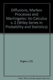 Diffusions, Markov Processes and Martingales: Ito Calculus (Probability  Mathematical Statistics Series)