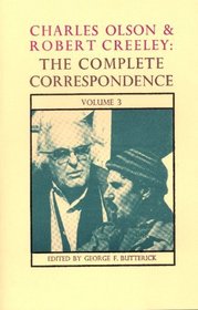 The Complete Correspondence of Charles Olson & Robert Creeley: Volume 3 (Charles Olson and Robert Creeley)
