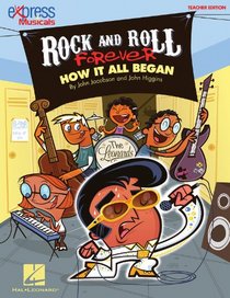 Rock and Roll Forever: How It All Began (Music Express Books)