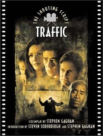Traffic: The Shooting Script (Newmarket Shooting Script Series)