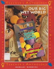 Our Big, Wet World Teacher's Anthology