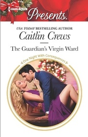 The Guardian's Virgin Ward (One Night with Consequences) (Harlequin Presents, No 3486)