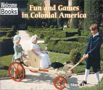 Fun and Games in Colonial America (Colonial America)
