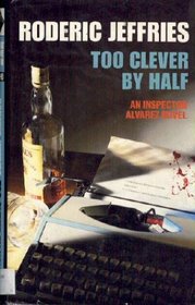 Too Clever by Half