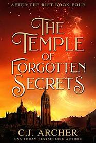 The Temple of Forgotten Secrets (After the Rift, Bk 4)