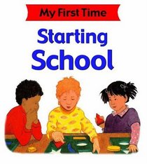 Starting School (My First Time)