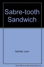 Sabre-tooth Sandwich