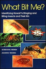 What Bit Me?: Identifying Hawai'I's Stinging and Biting Insects and Their Kin