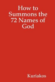 How to Summons the 72 Names of God