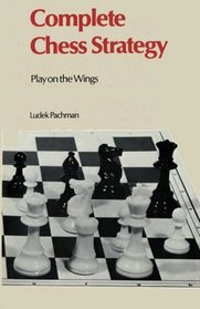 Complete Chess Strategy 3: Play on the Wings