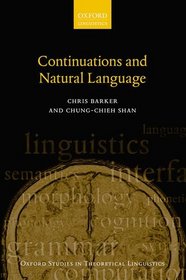 Continuations and Natural Language (Oxford Studies in Theoretical Linguistics)