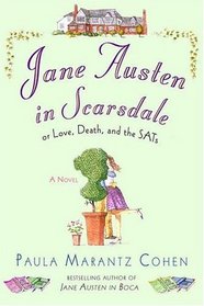 Jane Austen in Scarsdale : Or Love, Death, and the SATs