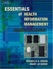 Essentials of Health Information Management : Principles and Practices