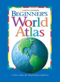 National Geographic Beginner'S World Atlas (New Millennium)