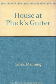 House at Pluck's Gutter