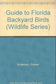 Guide to Florida Backyard Birds (Wildlife Series)