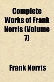 Complete Works of Frank Norris (Volume 7)