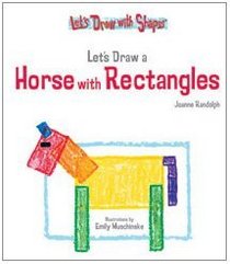 Let's Draw a Horse With Rectangles (Let's Draw With Shapes)