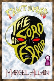 The Lord of Terror: A Fantomas Novel