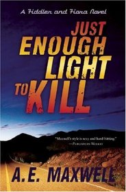 Just Enough Light to Kill (Fiddler & Fiora Series)