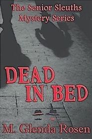 Dead in Bed (The Senior Sleuth Series)