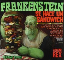 Frankenstein se hace un sandwich/ Frankenstein Makes a Sandwich (Spanish Edition)