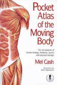 Pocket Atlas of the Moving Body: For All Students of Human Biology, Medicine, Sports and Physical Therapy