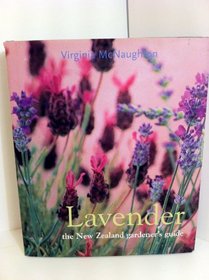 Lavender: the New Zealand Gardener's Guide