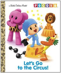 Let's Go to the Circus! (Pocoyo) (Little Golden Book)