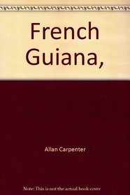 French Guiana, (Enchantment of South America)